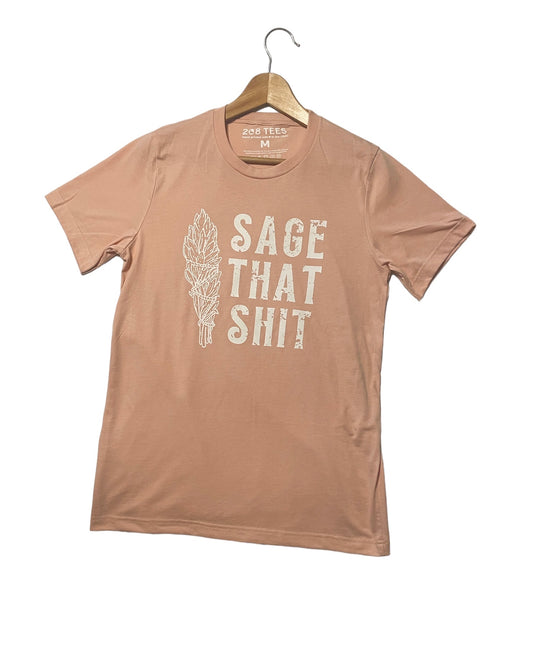 Sage That Shit ! Tee
